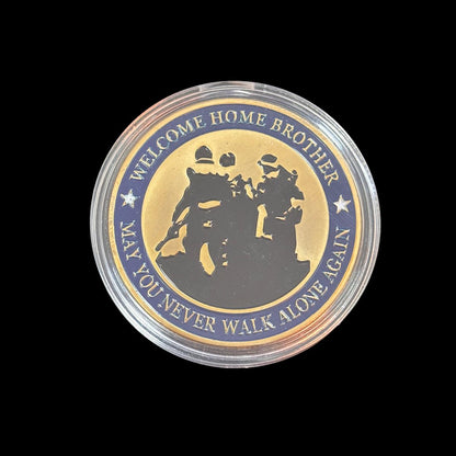 WELCOME HOME BROTHER MAY YOU NEVER WALK ALONE AGAIN Challenge Coin 1